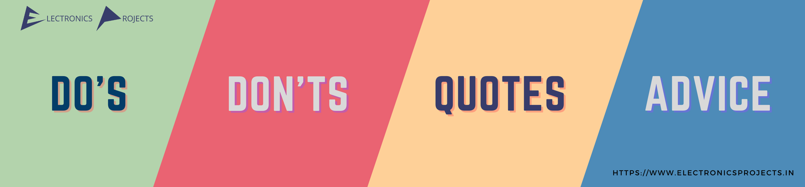 Electronics Projects Do's, Don'ts, Quotes, Advice