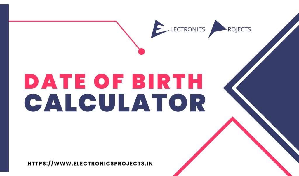 date-of-birth-calculator-electronics-projects