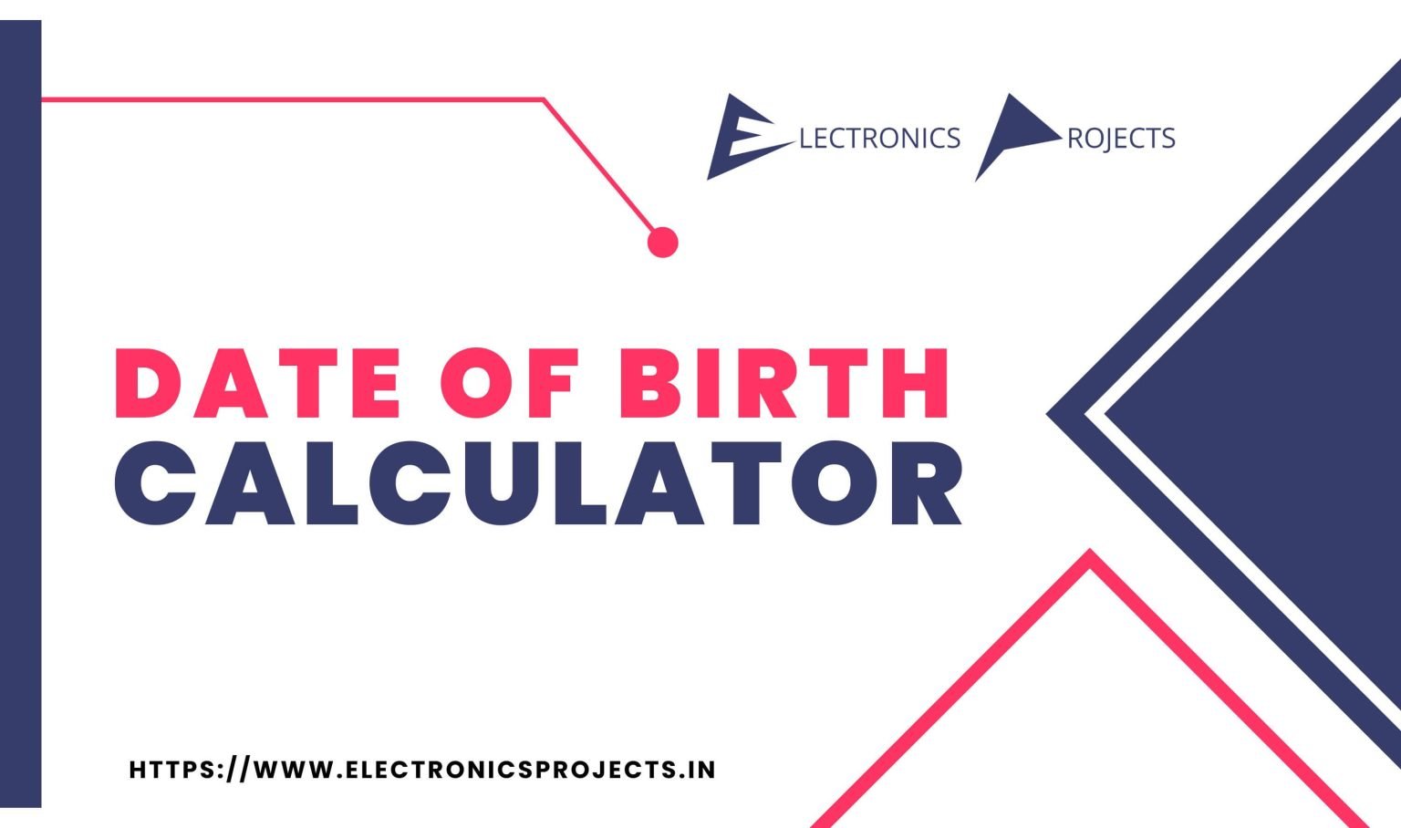 Date Of Birth Calculator - Electronics Projects