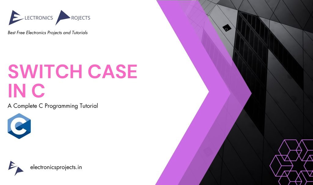 Switch Case in C. Switch Case in C Tutorial. Learn Switch Case in C Switch Case in C. Switch Case in C Tutorial. Learn Switch Case in C